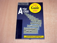 Insider Guide to Amiga A1200 by Bruce Smith