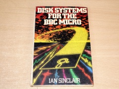 Disk Systems For The BBC Micro by Ian Sinclair