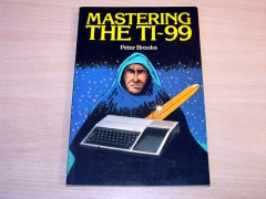 Masterting The TI-99 by Peter Brooks