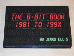 The 8-Bit Book 1981 to 199X by Jerry Ellis