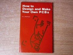 How To Design and Make Your Own PCBs