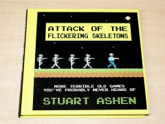 Attack Of The Flickering Skeletons by Stuart Ashen